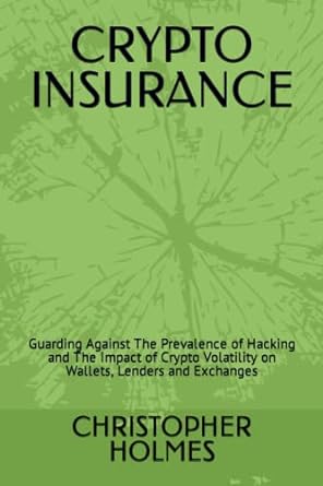 crypto insurance 1st edition christopher holmes 979-8376659045