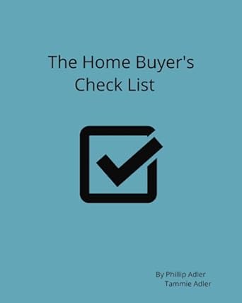 the home buyers check list 1st edition phillip adler ,tammie adler b0c7j7bp9g