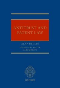 antitrust and patent law 1st edition alan devlin 0198728972, 9780198728979