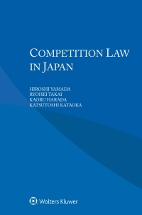 competition law in japan 1st edition hiroshi yamada, ryohei takai, kaoru harada, katsutoshi kataoka