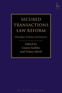 secured transactions law reform 1st edition louise gullifer, orkun akseli 1509927514, 9781509927517