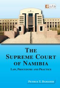the supreme court of namibia law procedure and practice 1st edition petres i damarer 1485137977,