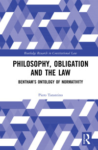 philosophy obligation and the law benthams ontology of normativity 1st edition piero tarantino 0367589346,
