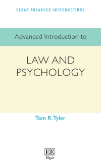 advanced introduction to law and psychology 1st edition tom r. tyler 1839109726, 9781839109720