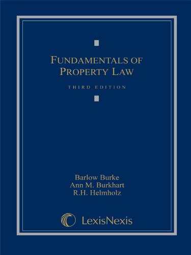 fundamentals of property law 3rd edition barlow burke , ann m burkhart , r h helmholz 1422477762,