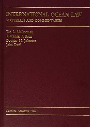 international ocean law materials and commentary 1st edition ted l. mcdorman, alexander j. bolla, john a.