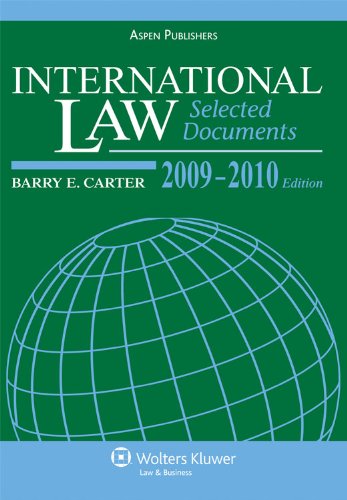 international law 2009 2010 selected documents 1st edition barry e carter 0735579318, 9780735579316