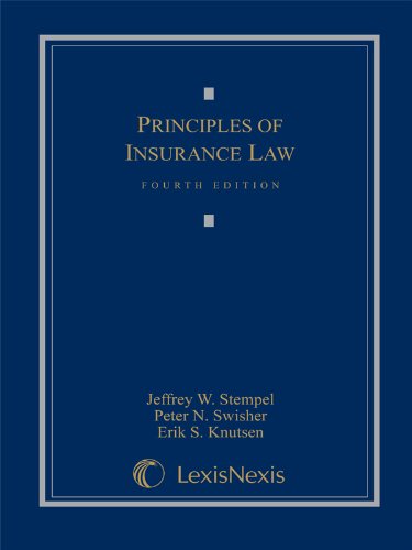 principles of insurance law 4th edition emeric fischer, peter nash swisher, jeffrey stempel 1422476863,