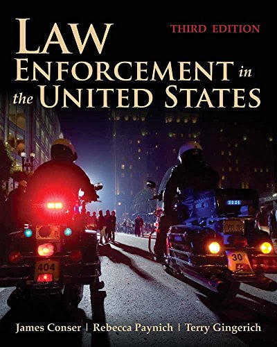 law enforcement in the united states 3rd edition james a conser , rebecca paynich , terry e gingerich