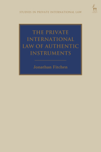 the private international law of authentic instruments 1st edition jonathan fitchen 1509907637, 9781509907632