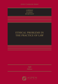 ethical problems in the practice of law 5th edition lisa g. lerman, philip g. schrag, robert rubinson
