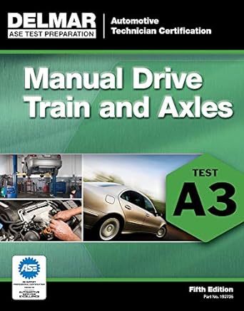 manual drive train and axles test a3 5th edition delmar 1111127050, 978-1111127053