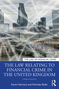the law relating to financial crime in the united kingdom 3rd edition karen harrison, nicholas ryder