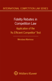 fidelity rebates in competition law application of the as efficient competitor test 1st edition miroslava