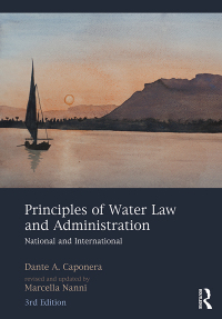 principles of water law and administration 3rd edition dante a. caponera, marcella nanni 1138610569,