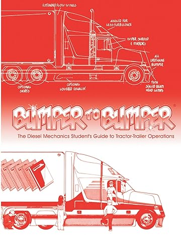 bumpertobumper the diesel mechanics student s guide to tractor trailer operations 2nd edition mike byrnes and