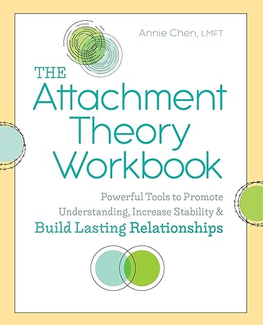 the attachment theory workbook powerful tools to promote understanding increase stability and build lasting