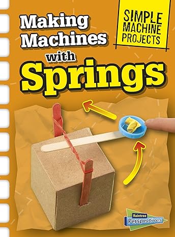 making machines with springs 1st edition chris oxlade 1410968103, 978-1410968104