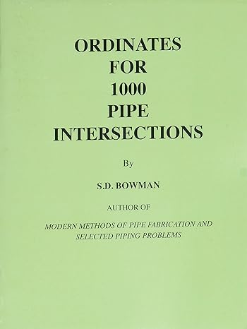ordinates for 1000 pipe intersections 1st edition s. d. bowman 1579801722, 978-1579801724