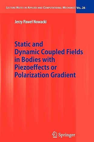 static and dynamic coupled fields in bodies with piezoeffects or polarization gradient 1st edition jerzy