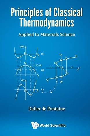 principles of classical thermodynamics applied to materials science 1st edition didier de fontaine