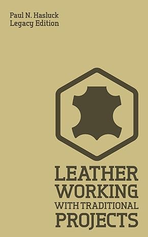 leather working with traditional projects 1st edition paul n. hasluck 1643890565, 978-1643890562
