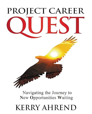 project career quest navigating the journey to new opportunities waiting 1st edition kerry ahrend 1640859128,