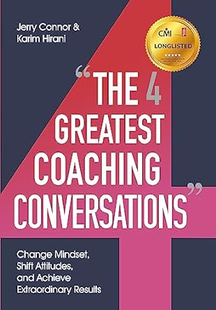 the four greatest coaching conversations change mindsets shift attitudes and achieve extraordinary results