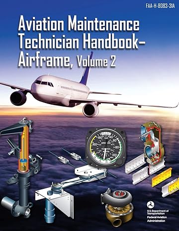 aviation maintenance technician handbook airframe volume 2 1st edition u.s. department of transportation