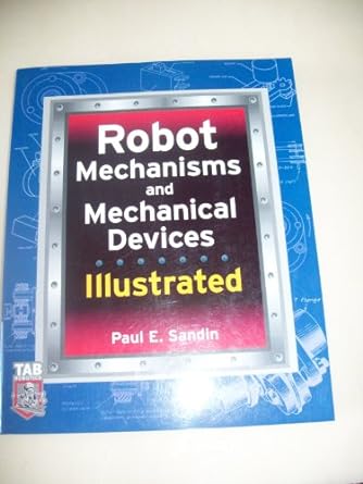 robot mechanisms and mechanical devices illustrated 1st edition paul sandin 007141200x, 978-0071412001