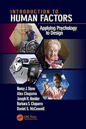 introduction to human factors applying psychology to design 1st edition nancy j. stone, alex chaparro, joseph