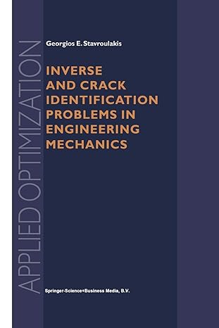 inverse and crack identification problems in engineering mechanics 1st edition georgios e. stavroulakis