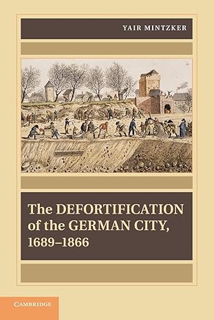 the defortification of the german city 1689 1866 1st edition yair mintzker 1107644232, 978-1107644236