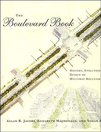 The Boulevard Book History Evolution Design Of Multiway Boulevards