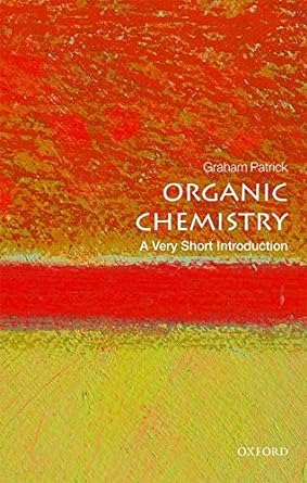 organic chemistry a very short introduction 1st edition graham patrick 0198759770, 978-0198759775
