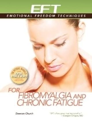 eft for fibromyalgia and chronic fatigue 1st edition dawson church 1604150440, 978-1604150445
