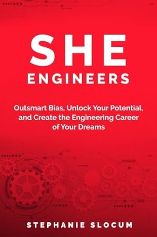 she engineers outsmart bias unlock your potential and create the engineering career of your dreams 1st