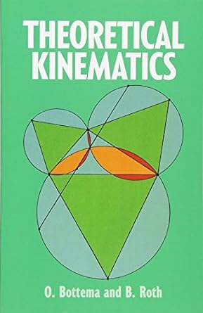 theoretical kinematics 1st edition o. bottema, b. roth 0486663469, 978-0486663463