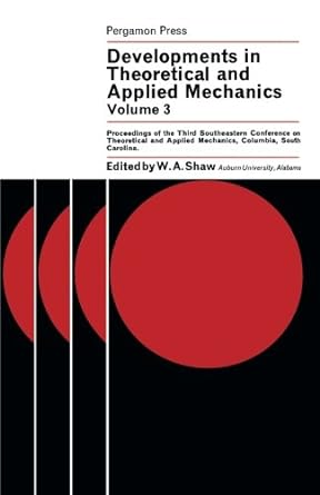 developments in theoretical and applied mechanics volume 3 1st edition w. a. shaw 1483118924, 978-1483118925