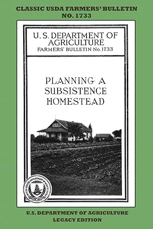 planning a subsistence homestead 1st edition u.s. department of agriculture 1643891316, 978-1643891316