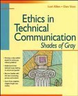 ethics in technical communication shades of gray 1st edition lori allen 0471153281, 978-0471153283