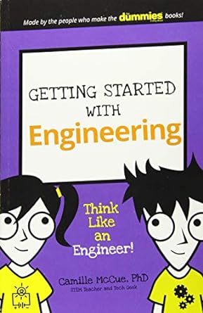 getting started with engineering think like an engineer 1st edition camille mccue 1119291224, 978-1119291220
