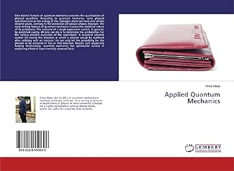 applied quantum mechanics 1st edition firew meka 6200550697, 978-6200550699