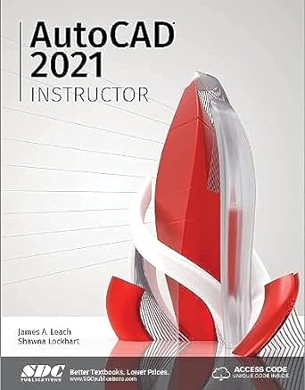 autocad 2021 instructor 1st edition shawna lockhart, james leach 1630573361, 978-1630573362
