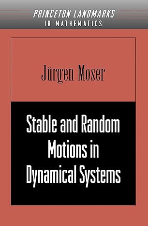 stable and random motions in dynamical systems 1st edition jurgen moser 0691089108, 978-0691089102