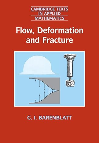 flow deformation and fracture 1st edition grigory isaakovich barenblatt 0521715385, 978-0521715386