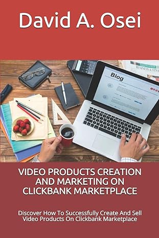 video products creation and marketing on clickbank marketplace discover how to successfully create and sell