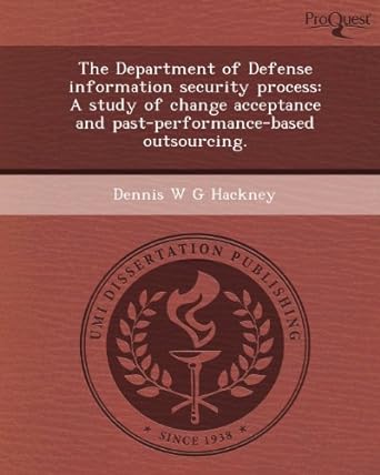 the department of defense information security process a study of change acceptance and past performance