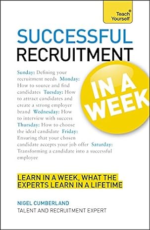 successful recruitment in a week a teach yourself guide 1st edition nigel cumberland 1444159941,