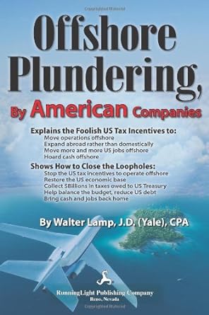offshore plundering by american companies 1st edition walter lamp 0983495440, 978-0983495444